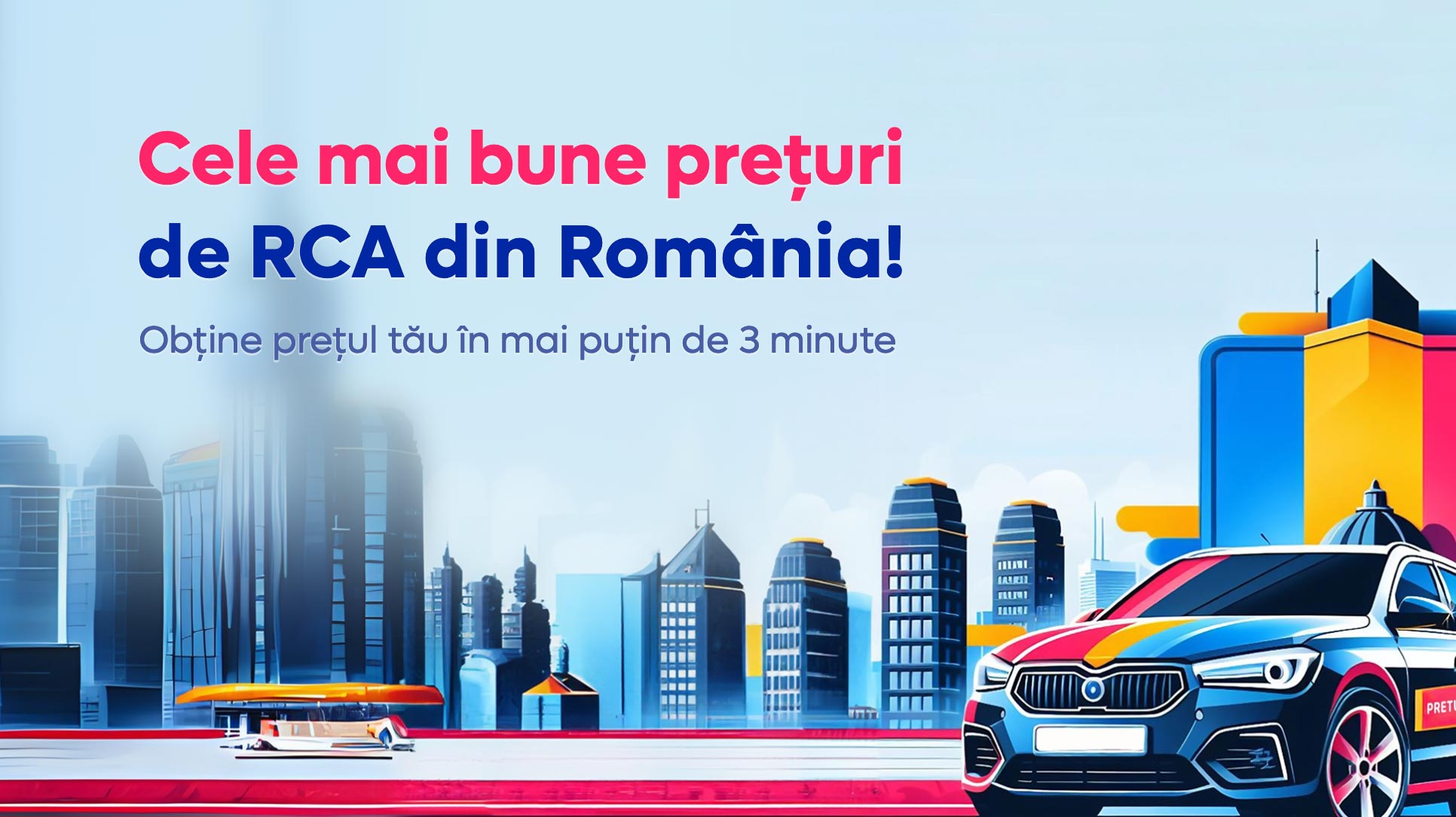 Cele mai bune preturi de RCA din Romania! Obtine pretul tau in mai putin de 3 minute.